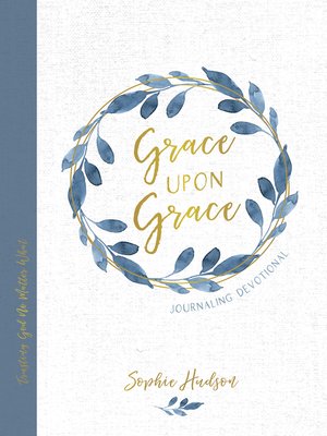 cover image of Grace Upon Grace Journaling Devotional: Trusting God No Matter What
